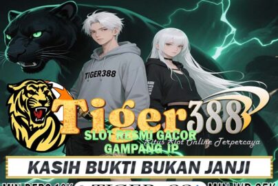 TigerSlot388 Slot Maxwin Aman Cepat Withdraw 24 Jam